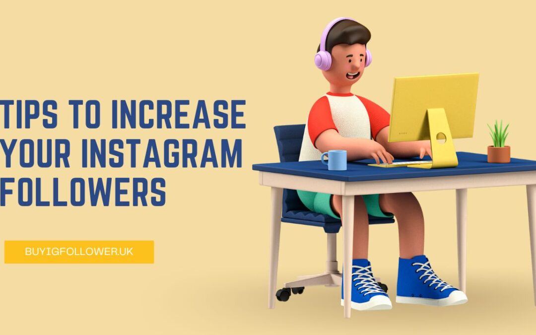 Tips to Increase your instagram followers